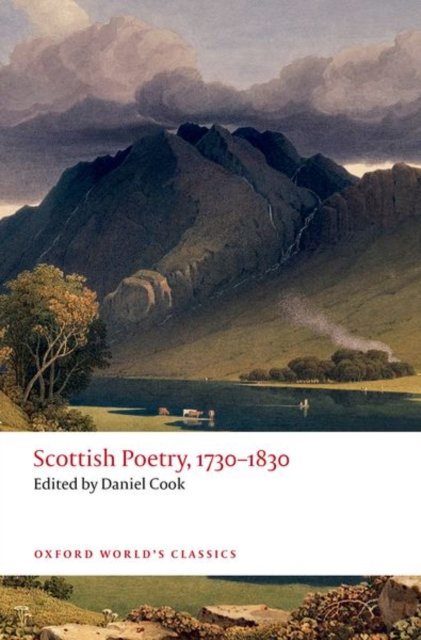 Scottish Poetry, 1730-1830 - Oxford World's Classics - Daniel Cook - Böcker - Oxford University Press - 9780198803553 - 27 januari 2023