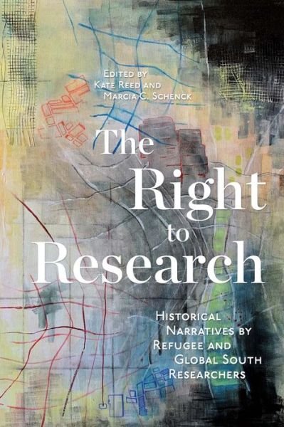 Cover for Kate Reed · The Right to Research: Historical Narratives by Refugee and Global South Researchers - McGill-Queen's Refugee and Forced Migration Studies (Paperback Book) (2023)