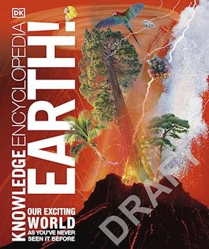 Cover for Dk · Knowledge Encyclopedia Earth!: Our Exciting World As You've Never Seen It Before - DK Knowledge Encyclopedias (Hardcover Book) (2022)