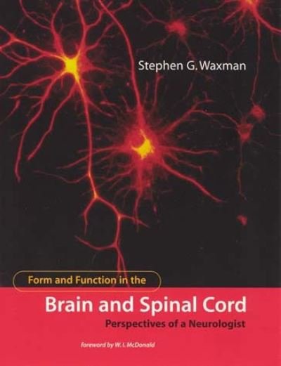 Cover for Waxman, Stephen G. (Professor, Yale University School of Medicine) · Form and Function in the Brain and Spinal Cord: Perspectives of a Neurologist - A Bradford Book (Paperback Book) (2003)