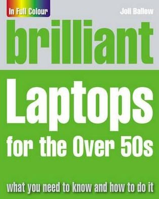 Cover for Joli Ballew · Brilliant Laptops for the Over 50s (Paperback Book) (2008)