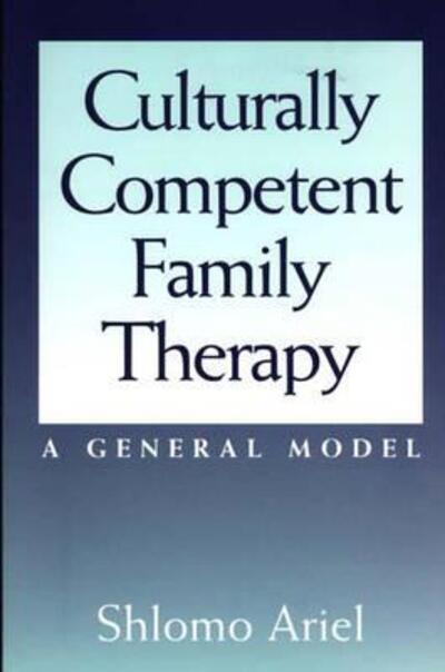 Cover for Shlomo Ariel · Culturally Competent Family Therapy: A General Model (Taschenbuch) (1999)