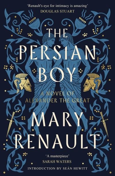 The Persian Boy: A Novel of Alexander the Great: A Virago Modern Classic - Virago Modern Classics - Mary Renault - Libros - Little, Brown Book Group - 9780349018553 - 18 de julio de 2024
