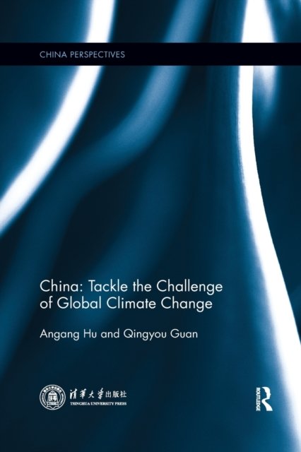 Cover for Angang Hu · China: Tackle the Challenge of Global Climate Change - China Perspectives (Pocketbok) (2020)