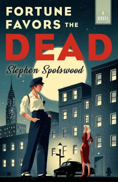 Cover for Stephen Spotswood · Fortune Favors the Dead: A Novel - A Pentecost and Parker Mystery (Hardcover Book) (2020)