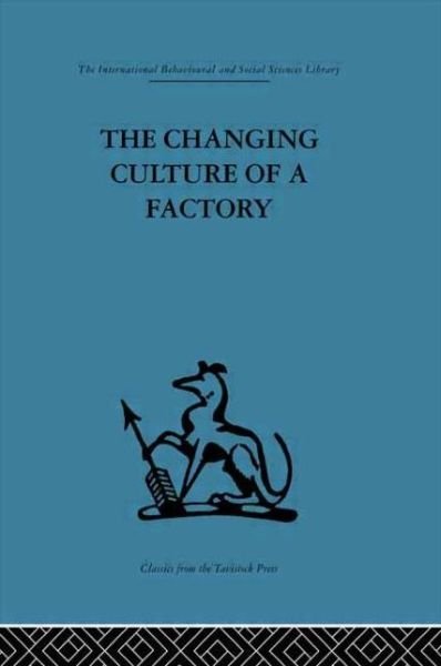 Cover for Jaques Elliott · The Changing Culture of a Factory (Paperback Book) (2007)