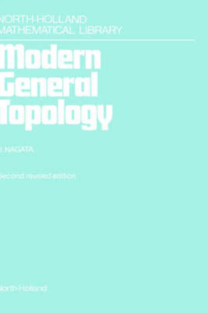 Cover for J.-I. Nagata · Modern General Topology - North-Holland Mathematical Library (Hardcover Book) (1985)