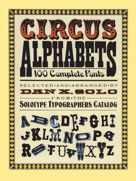 Circus Alphabets - Lettering, Calligraphy, Typography - Dan X. Solo - Books - Dover Publications Inc. - 9780486261553 - March 28, 2003