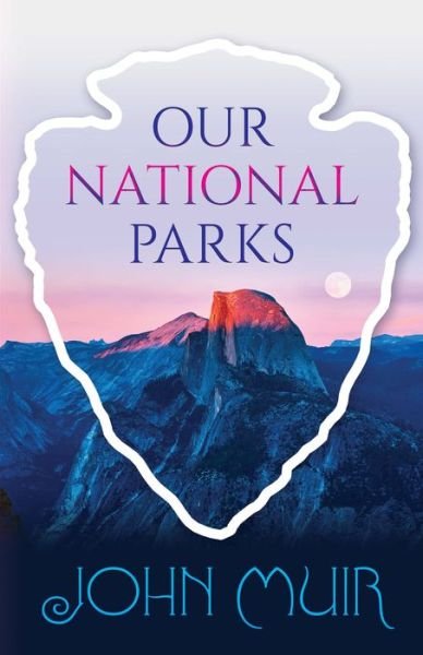 Cover for John Muir · Our National Parks (Paperback Book) (2019)