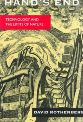 Cover for David Rothenberg · Hand's End: Technology and the Limits of Nature (Paperback Book) (1995)