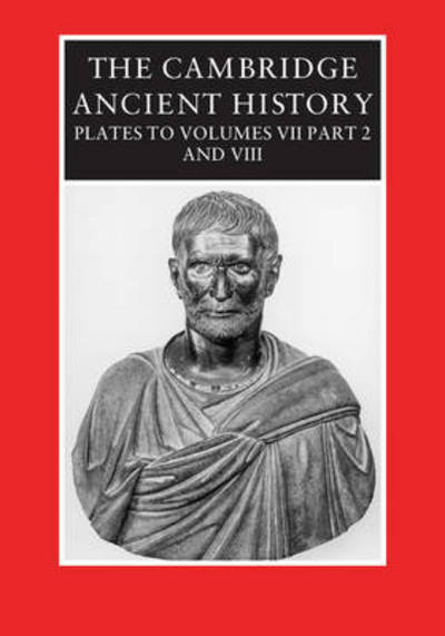 Cover for Christopher Smith · The Cambridge Ancient History: Plates to Volumes VII, Part 2 and VIII - The Cambridge Ancient History Plates (Hardcover Book) [2 Revised edition] (2013)