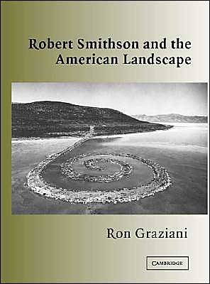 Cover for Graziani, Ron (East Carolina University) · Robert Smithson and the American Landscape (Innbunden bok) (2004)
