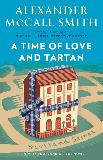 A time of love and tartan - Alexander McCall Smith - Books -  - 9780525436553 - February 6, 2018