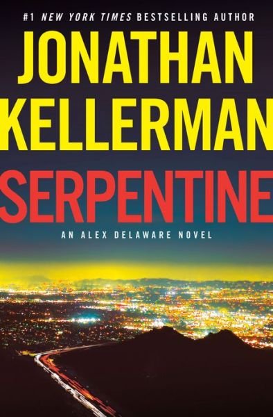 Cover for Jonathan Kellerman · Serpentine: An Alex Delaware Novel - Alex Delaware (Innbunden bok) (2021)