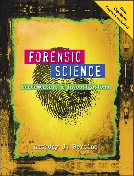 Cover for Bertino, Anthony (University of Albany, Graduate School of Education) · Forensic Science: Fundamentals and Investigations 2012 Update (Hardcover Book) (2011)