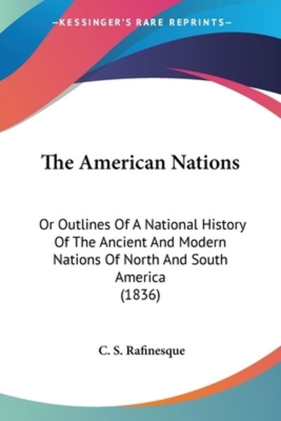 Cover for C S Rafinesque · The American Nations (Taschenbuch) (2007)