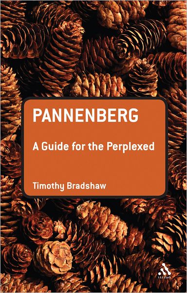 Cover for Timothy Bradshaw · Pannenberg: A Guide for the Perplexed - Guides for the Perplexed (Hardcover Book) (2009)