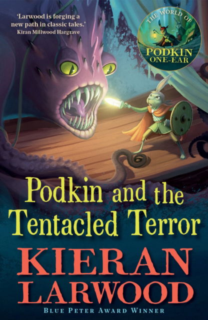 Cover for Kieran Larwood · Podkin and the Tentacled Terror: The eighth in The World of Podkin One-Ear series - The World of Podkin One-Ear (Paperback Book) [Main edition] (2025)