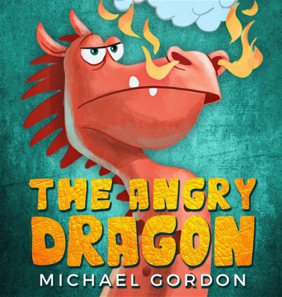Cover for Michael Gordon · The Angry Dragon - Emotions &amp; Feelings (Hardcover bog) (2019)