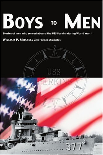 Cover for William P. Mitchell · Boys to Men: Stories of men Who Served Aboard the Uss Perkins During World War II (Pocketbok) (2002)