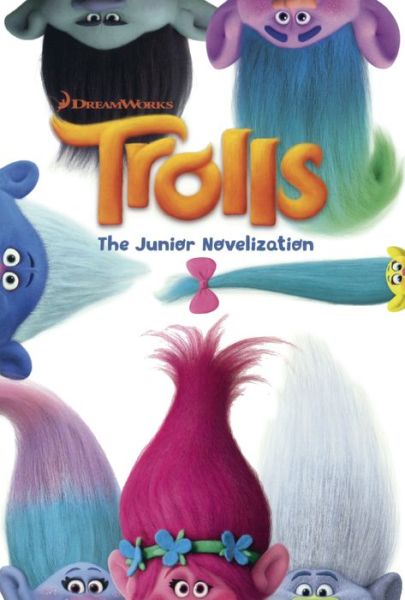 Cover for Random House · Trolls: The Junior Novelization (Hardcover Book) (2016)