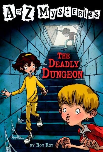 Cover for Ron Roy · The Deadly Dungeon - a to Z Mysteries (Pocketbok) (1998)