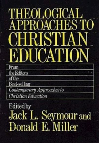 Cover for Jack L. Seymour · Theological Approaches to Christian Education (Paperback Book) (1990)