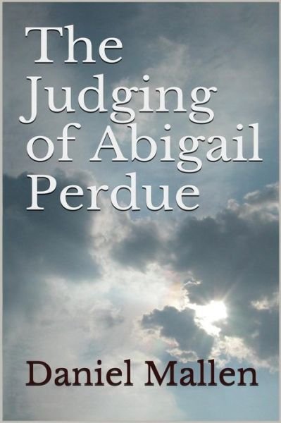 Cover for Daniel Mallen · The Judging of Abigail Perdue (Paperback Book) (2015)