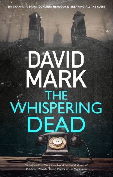 Cover for David Mark · The Whispering Dead - A Cordelia Hemlock Novel (Innbunden bok) [Main edition] (2022)
