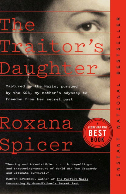 Cover for Roxana Spicer · The Traitor's Daughter: Captured by the Nazis, Pursued by the KGB, My Mother's Odyssey to Freedom from her Secret Past (Paperback Bog) (2025)