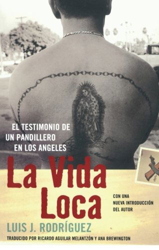 Cover for Luis J. Rodriguez · La Vida Loca: El Testimonio De Un Pandillero en Los Angeles (Paperback Book) [Spanish edition] (2005)