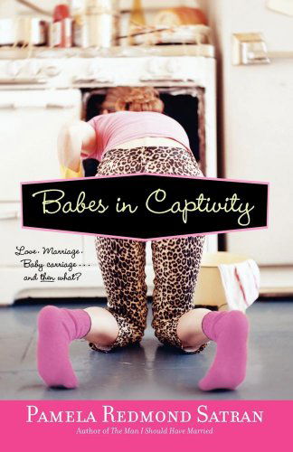 Cover for Pamela Redmond Satran · Babes in Captivity (Paperback Bog) (2004)