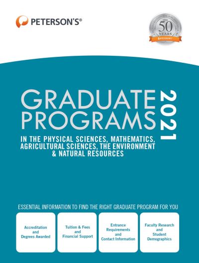 Cover for Peterson's · Graduate Programs in the Physical Sciences, Mathematics, Agricultural Sciences, the Environment &amp; Natural Resources 2021 (Hardcover Book) [55th edition] (2020)