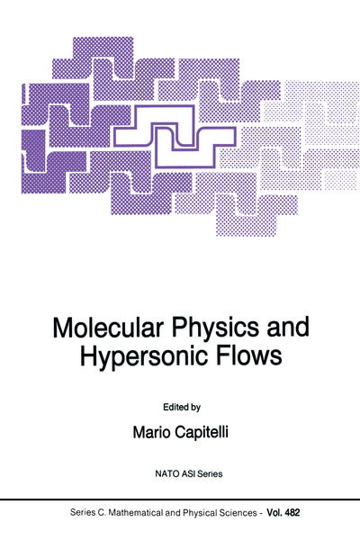 Cover for M Capitelli · Molecular Physics and Hypersonic Flows - NATO Science Series C (Hardcover Book) [1996 edition] (1996)