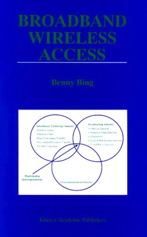 Cover for Benny Bing · Broadband Wireless Access - The Springer International Series in Engineering and Computer Science (Hardcover Book) [2002 edition] (2000)