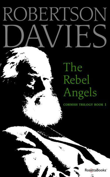 Cover for Robertson Davies · The Rebel Angels - Cornish Trilogy (Paperback Book) (2019)