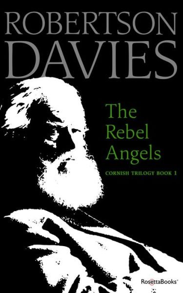 Cover for Robertson Davies · The Rebel Angels - Cornish Trilogy (Taschenbuch) (2019)
