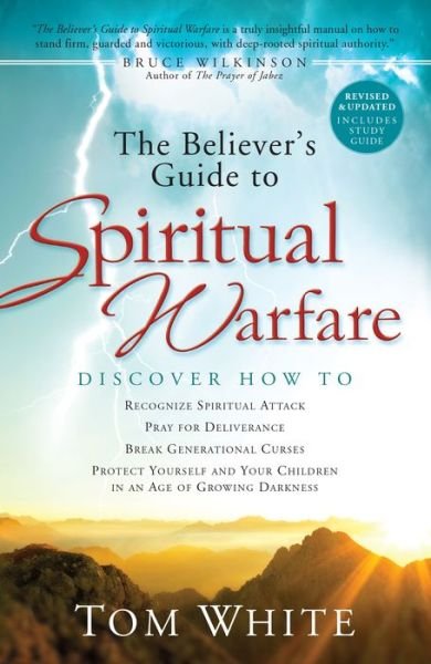Cover for Tom White · The Believer's Guide to Spiritual Warfare (Paperback Bog) [Revised and Updated edition] (2011)