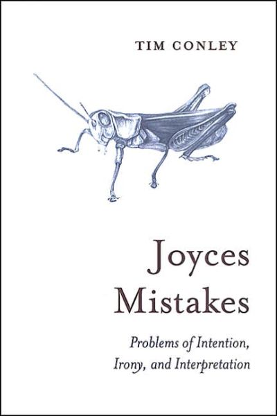 Cover for Tim Conley · Joyces Mistakes: Problems of Intention, Irony, and Interpretation - Heritage (Hardcover Book) (2003)