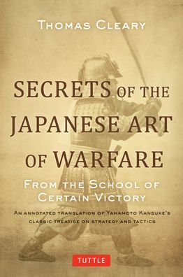Cover for Thomas Cleary · Secrets of the Japanese Art of Warfare: From the School of Certain Victory (Gebundenes Buch) (2023)