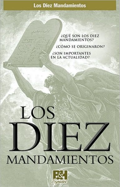 Cover for B&amp;h Espanol Editorial Staff · Los Diez Mandamientos - Coleccion Temas De Fe (Paperback Book) (2011)