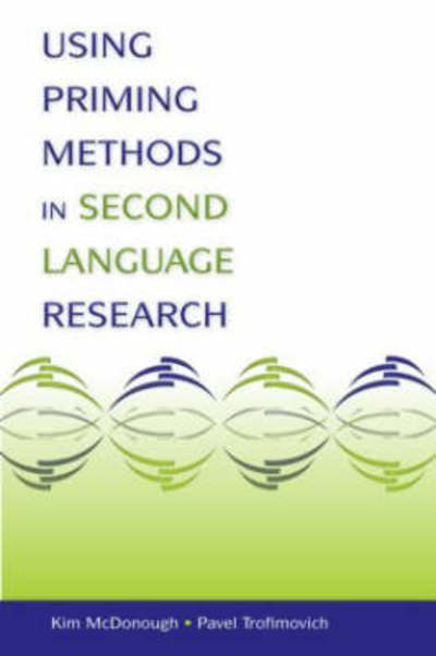 Cover for McDonough, Kim (Northern Arizona University, USA) · Using Priming Methods in Second Language Research - Second Language Acquisition Research Series (Paperback Book) (2008)