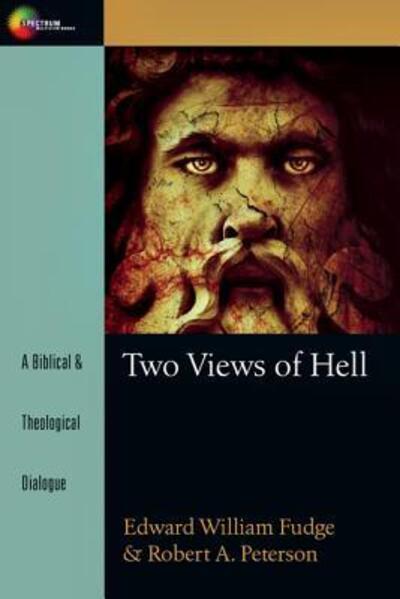 Two views of hell - Edward Fudge - Livros - InterVarsity Press - 9780830822553 - 10 de abril de 2000