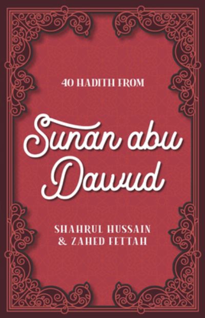 Cover for Shahrul Hussain · 40 Hadith from Sunan abu Dawud (Paperback Book) (2024)