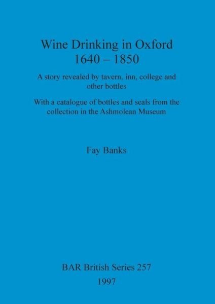 Cover for Fay Banks · Wine Drinking in Oxford (British Archaeological Reports (BAR) British) (Pocketbok) (1997)