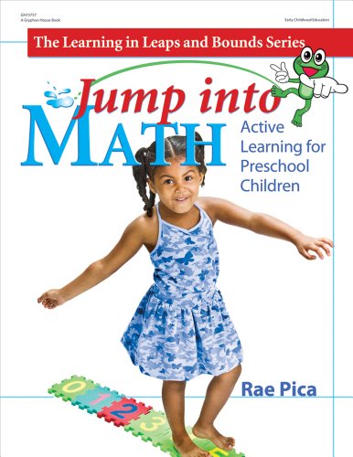 Cover for Rae Pica · Jump into Math: Active Learning for Preschool Children (Learning in Leaps and Bounds) (Paperback Book) (2009)