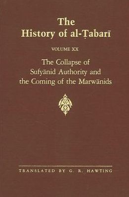 Cover for Abu Ja'far Muhammad ibn Jarir al-Tabari · The History of Al-Tabari, vol. XX. The Collapse of Sufyanid Authority and the Coming of the Marwanids (Hardcover Book) (1989)