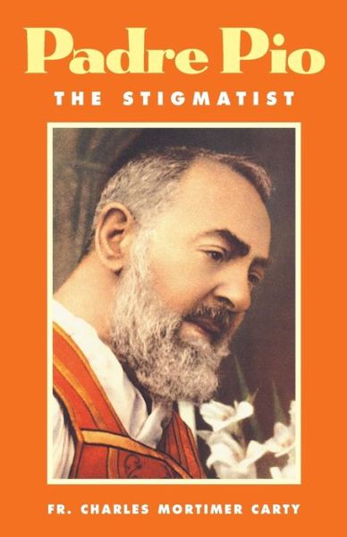 Cover for Charles Mortimer Carty · Padre Pio-the Stigmatist (Paperback Book) (1994)