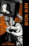 New Noir - John Shirley - Bøger - Fiction Collective Two - 9780932511553 - 1. marts 1993