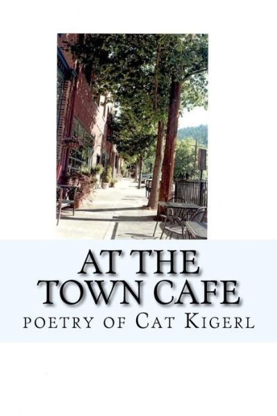 Cover for Cat Kigerl · At the Town Cafe (Paperback Book) (2016)